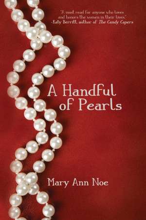 A Handful of Pearls de Mary Ann Noe