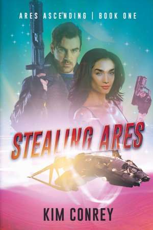 Stealing Ares de Kim Conrey