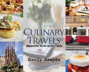 Culinary Travels de Emily Szajda