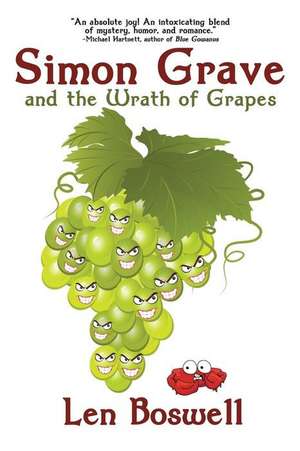 Simon Grave and the Wrath of Grapes de Len Boswell