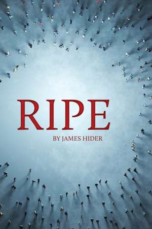 Ripe de James Hider