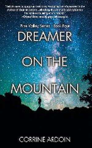 Dreamer on the Mountain de Corrine Ardoin