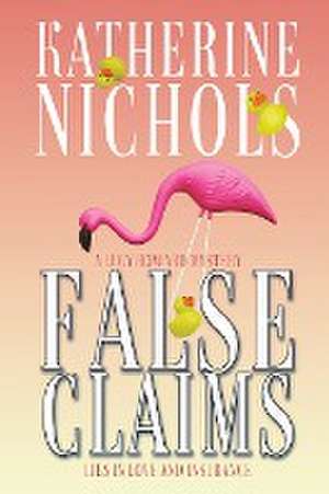 False Claims de Katherine Nichols