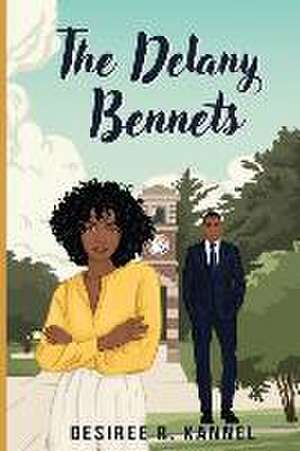 The Delany Bennets de Desiree R. Kannel