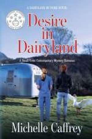 Desire in Dairyland de Michelle Caffrey