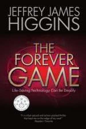 The Forever Game de Jeffrey James Higgins