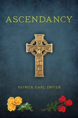 Ascendancy de Patrick Earl Dwyer