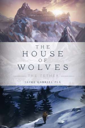 The House of Wolves de Jaime Gabriel Plá