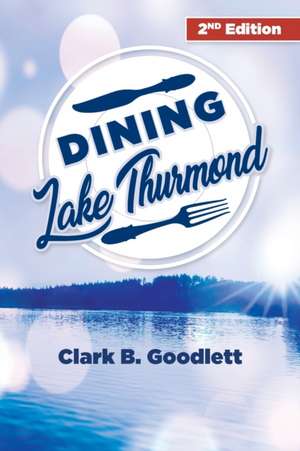 Dining Lake Thurmond de Clark B. Goodlett