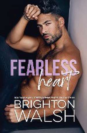 Fearless Heart de Brighton Walsh