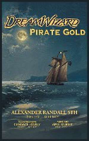 Dream Wizard Pirate Gold de Alexander Randall 5th