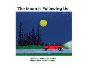 The Moon Is Following Us de Patrick Foley