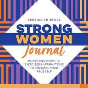 Strong Women Journal de Jessica Thiefels