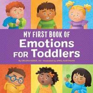 My First Book of Emotions for Toddlers de Orlena Kerek