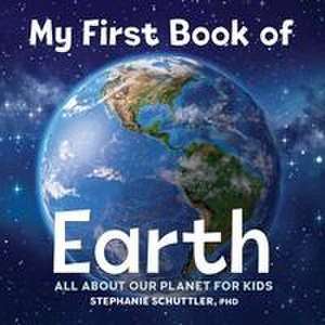 My First Book of Earth de Stephanie Manka Schuttler