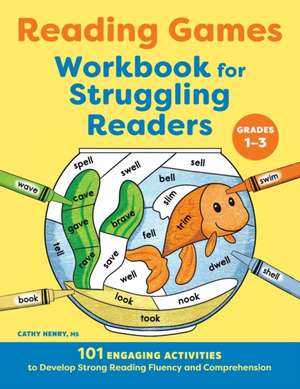 Reading Games Workbook for Struggling Readers de Cathy Henry