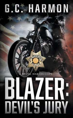 Blazer: Devil's Jury: A Cop Thriller de G. C. Harmon