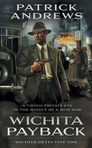 Wichita Payback de Patrick Andrews