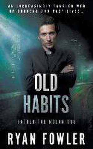 Old Habits de Ryan Fowler