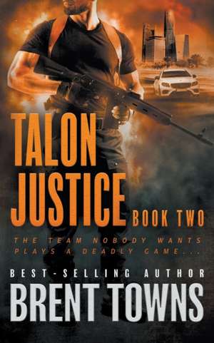 Talon Justice de Brent Towns