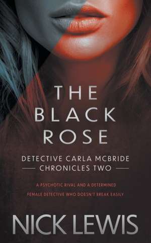 The Black Rose: A Detective Series de Nick Lewis