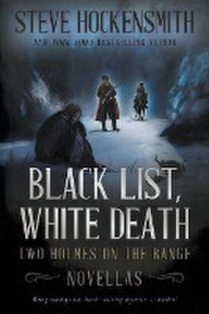 Black List, White Death de Steve Hockensmith