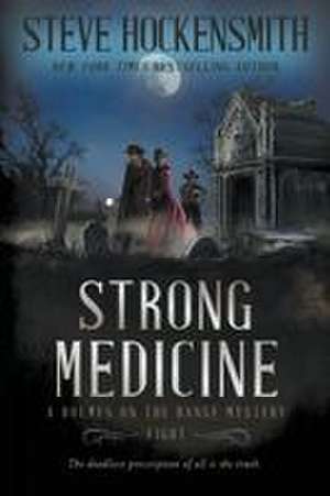 Strong Medicine de Steve Hockensmith