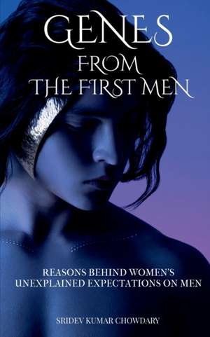 GENES FROM THE FIRST MEN de Sridev Kumar