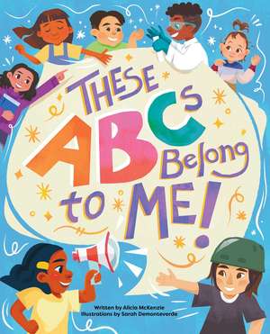 These ABCs Belong to Me! de Alicia McKenzie