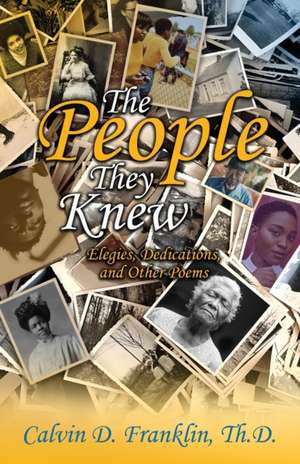 The People They Knew de Calvin D. Franklin