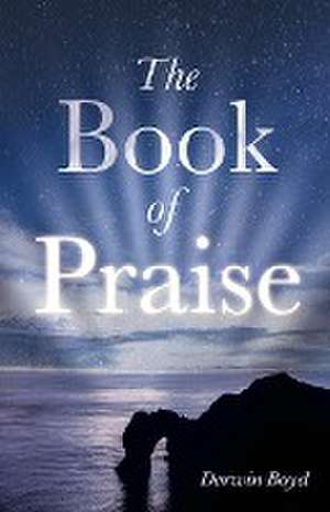 The Book of Praise de Derwin Boyd