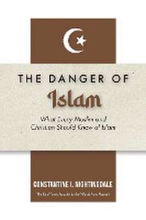 Dangers of Islam de Constantine I. Nightingdale