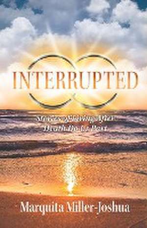 Interrupted de Marquita Miller-Joshua