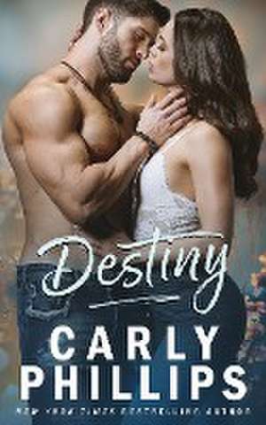 Destiny de Carly Phillips