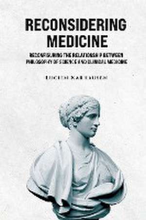 Reconsidering Medicine de Lucien Karhausen