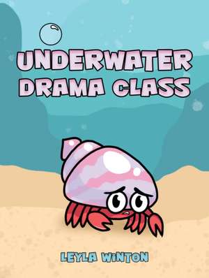 Underwater Drama Class de Leyla Winton
