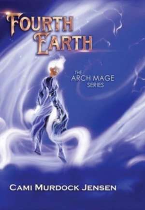 Fourth Earth de Cami Murdock Jensen