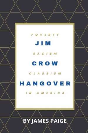 Jim Crow Hangover de James Paige