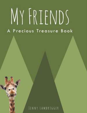 My Friends de Jenny Lambrigger