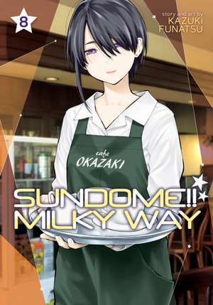 Sundome!! Milky Way Vol. 8 de Kazuki Funatsu