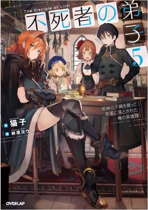 Disciple of the Lich: Or How I Was Cursed by the Gods and Dropped Into the Abyss! (Light Novel) Vol. 5 de Nekoko