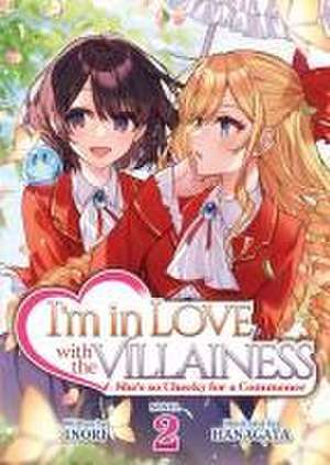 I'm in Love with the Villainess: She's so Cheeky for a Commoner (Light Novel) Vol. 2 de Inori