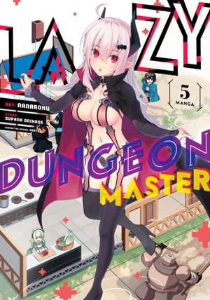 Lazy Dungeon Master (Manga) Vol. 5 de Supana Onikage