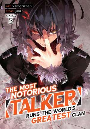 The Most Notorious Talker Runs the World's Greatest Clan (Manga) Vol. 5 de Jaki