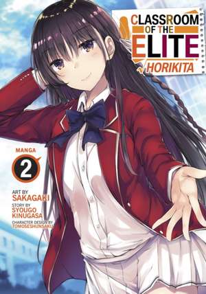 Classroom of the Elite: Horikita (Manga) Vol. 2 de Syougo Kinugasa