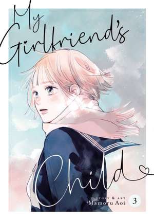 My Girlfriend's Child Vol. 3 de Mamoru Aoi