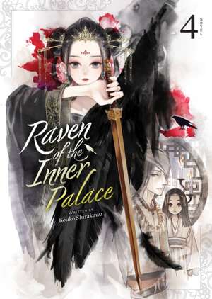 Raven of the Inner Palace (Light Novel) Vol. 4 de Kouko Shirakawa