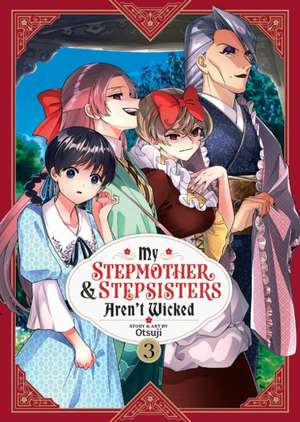 My Stepmother and Stepsisters Aren't Wicked Vol. 3 de Otsuji