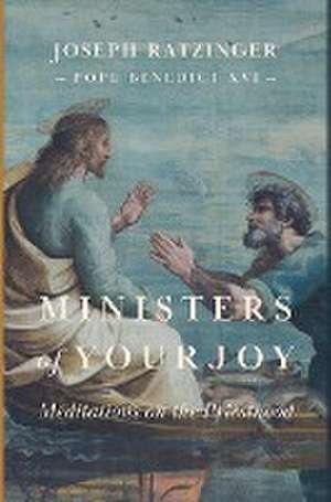 Ministers of Your Joy de Joseph Ratzinger