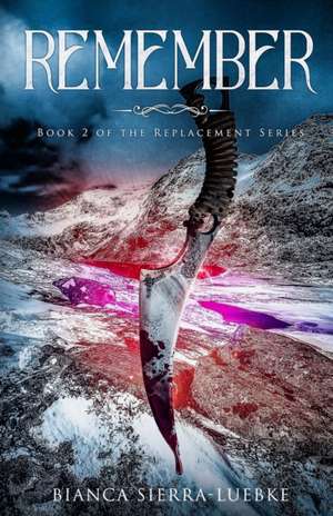Remember de Bianca Sierra-Luebke